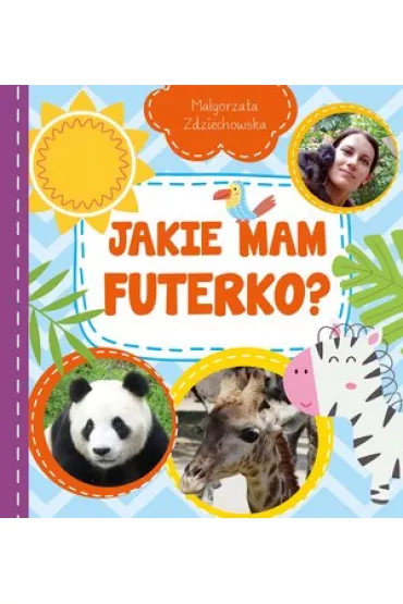 Jakie mam futerko? - Ma�gorzata Zdziechowska