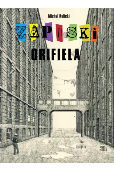 Zapiski Orifiela - Micha� Kalicki