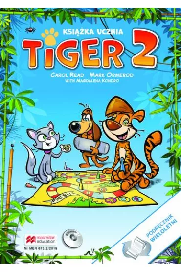 Tiger 2. Ksi��ka ucznia do j�zyka angielskiego dla szko�y podstawowej (podr�cznik wieloletni) - Magdalena Kondro, Mark Ormerod, Carol Read