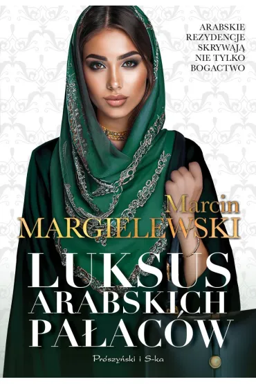 Luksus arabskich pa�ac�w. Tom 1 (pocket) - Marcin Margielewski