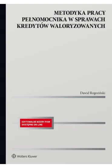 Metodyka pracy pe�nomocnika w sprawach kredyt�w waloryzowanych - Dawid Rogozi�ski