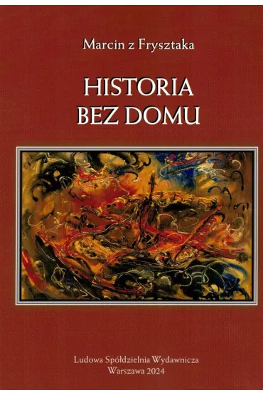 Historia bez domu - Marcin z Frysztaka