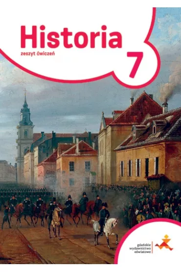 Podre w czasie 7. Historia. Zeszyt wicze. Szkoa podstawowa - Tomasz Makowski
