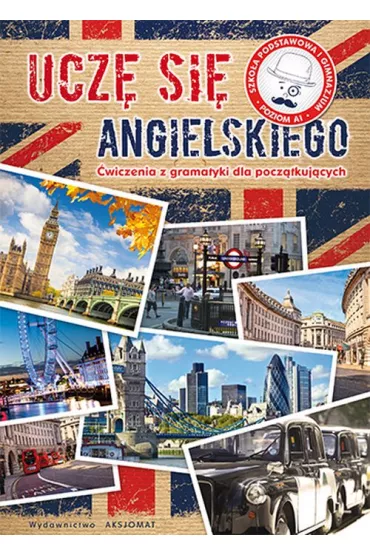 Ucz� si� angielskiego. �wiczenia z gramatyki dla pocz�tkuj�cych