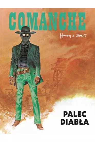 Palec diab�a. Comanche. Tom 7 - Hermann Huppen, Greg