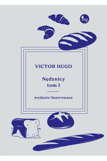 N�dznicy. Tom 1. Wydanie ilustrowane - Victor Hugo