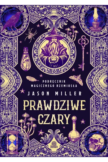 eBook Prawdziwe czary. Podr�cznik magicznego rzemios�a mobi epub - Jason Miller