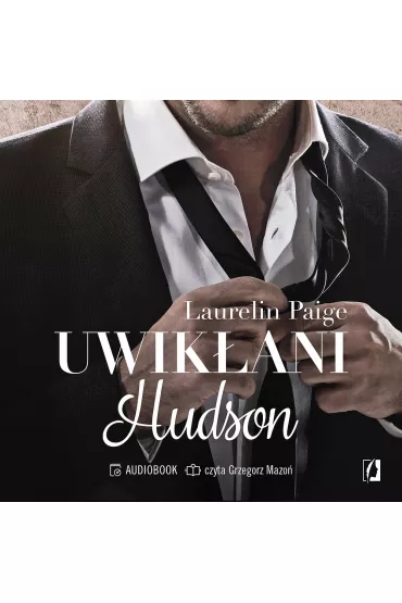Audiobook Hudson. Uwikani. Tom 4 mp3 - Laurelin Paige