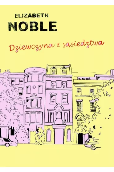 Dziewczyna z s�siedztwa - Elizabeth Noble