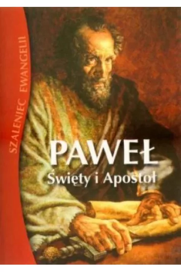 Pawe�. �wi�ty i Aposto�