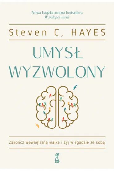 Umys� wyzwolony - Steven C. Hayes