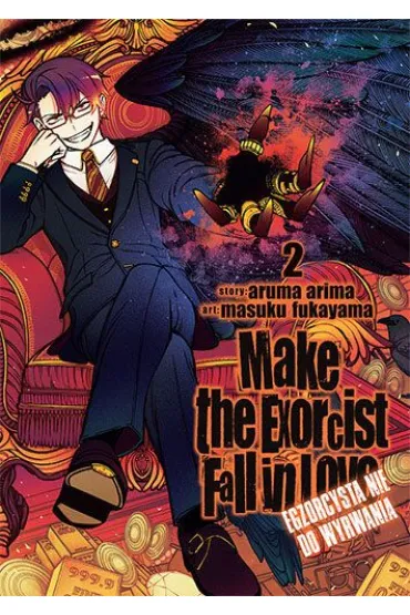 Make The Exorcist Fall in Love. Egzorcysta nie do wyrwania. Tom 2 - Aruma Arima, Masuku Fukayama