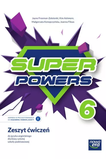 Super Powers 6. Zeszyt �wicze� do j�zyka angielskiego dla klasy sz�stej szko�y podstawowej - Jayne  Freeman-Zolotenki