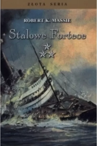 Stalowe fortece tom 3 - Robert K. Massie