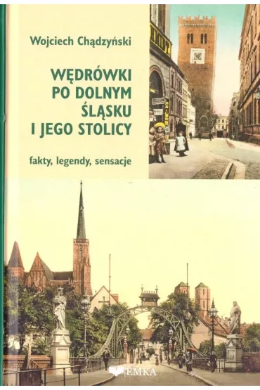W�dr�wki po Dolnym �l�sku - Wojciech Ch�dzy�ski