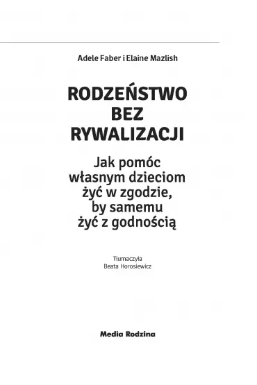 Rodzestwo bez rywalizacji - Adele Faber, Elaine Mazlish