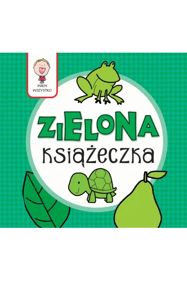 Wiem wszystko - Zielona Ksi��eczka - Joanna Babula