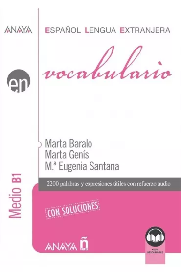 Vocabulario Medio B1 - Marta  Baralo, Marta  Genis, M. Eugenia Santana