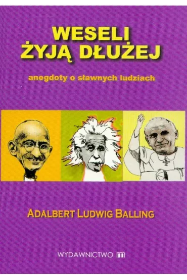 Weseli �yj� d�u�ej - Adalbert Ludwig Balling