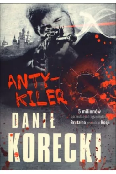 Antykiler * * - Dani� Korecki