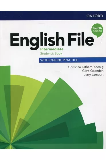 English File 4th edition. Intermediate. Student's Book with Online Practice - Christina Latham-Koenig, Clive Oxenden, Kate  Chomacki