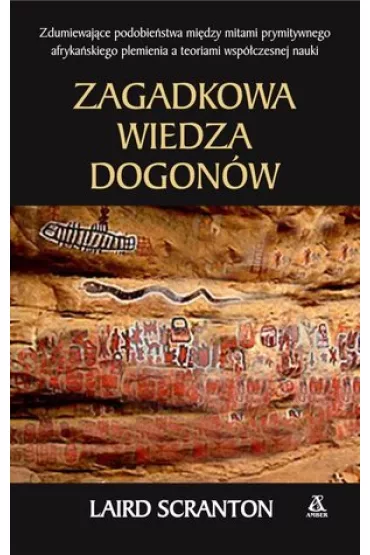 Zagadkowa wiedza Dogon�w - Laird Scranton