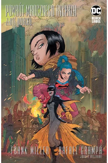 DC Black Label Powr�t Mrocznego Rycerza. Z�ote dziecko - Frank Miller, Rafael  Gramp�