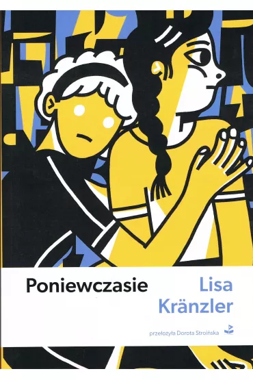 Poniewczasie - Lisa Kr�nzler