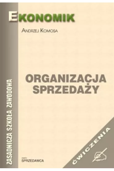 Organizacja sprzeda�y. �wiczenia - Andrzej Komosa