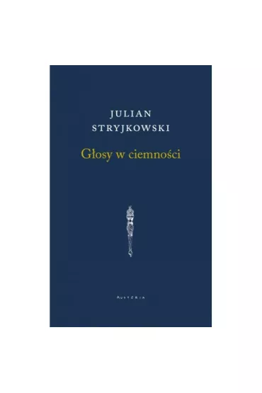 G�osy w ciemno�ci - Julian Stryjkowski
