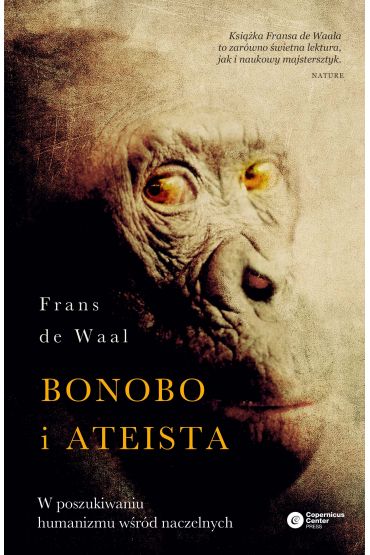 Bonobo i ateista. W poszukiwaniu humanizmu wśród naczelnych