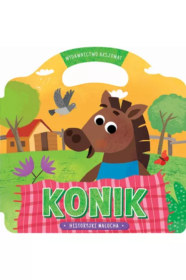 Historyjki malucha. Konik. Wydanie II