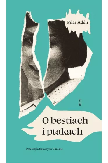 O bestiach i ptakach - Pilar Ad�n
