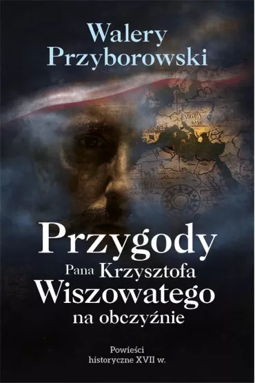 Przygody Pana Krzysztofa Wiszowatego na obczy�nie - Walery Przyborowski
