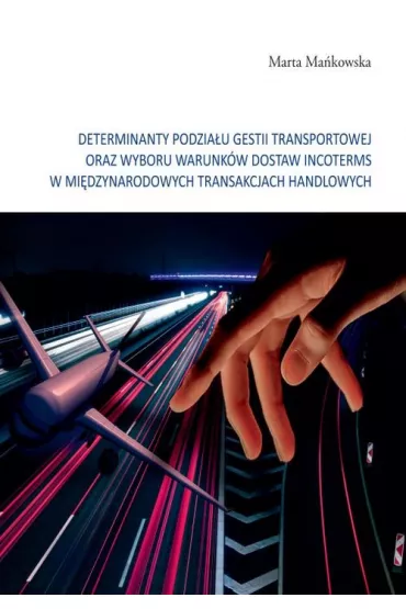 Determinanty podzia�u gestii transportowej.. - Marta Ma�kowska