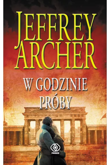 W godzinie pr�by. Kroniki Clifton�w. Tom 6 - Jeffrey Archer