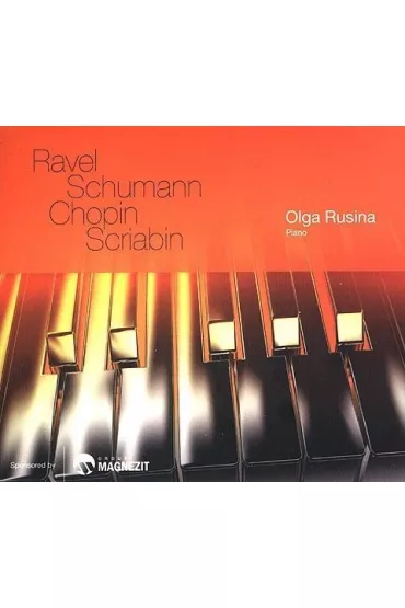 Ravel, Schumann, Chopin, Scribin. Olga Rusina CD - Olga Rusina