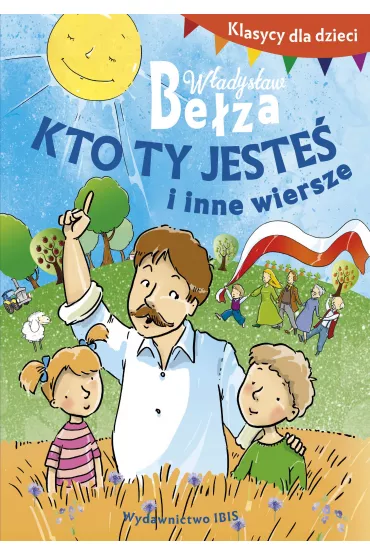 Klasycy dla dzieci. Kto ty jeste i inne wiersze - Wadysaw Beza