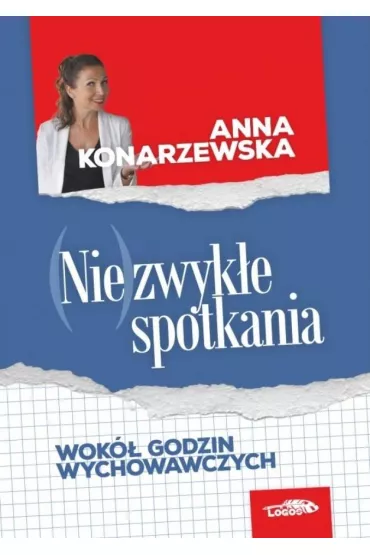 (Nie)zwyk�e spotkania. Wok� godzin wychowawczych - Anna Konarzewska