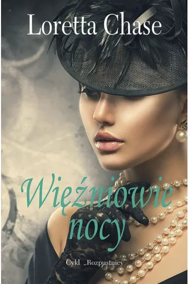 Wi�niowie nocy. Rozpustnicy. Tom 2 - Loretta Chase