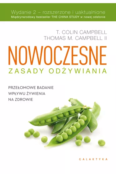 Nowoczesne zasady od�ywiania. Prze�omowe badanie wp�ywu �ywienia na zdrowie - Thomas Campbell, T. Colin Campbell