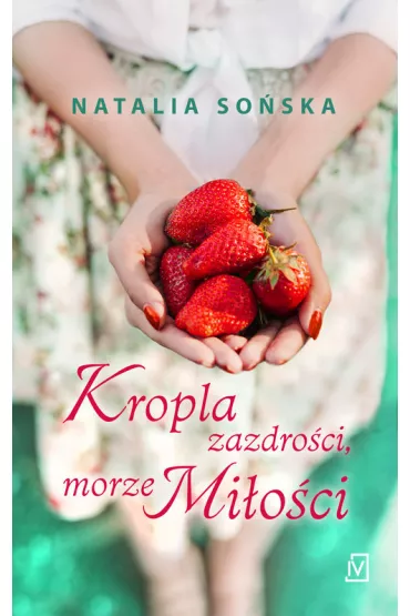 Kropla zazdro�ci, morze mi�o�ci - Natalia So�ska