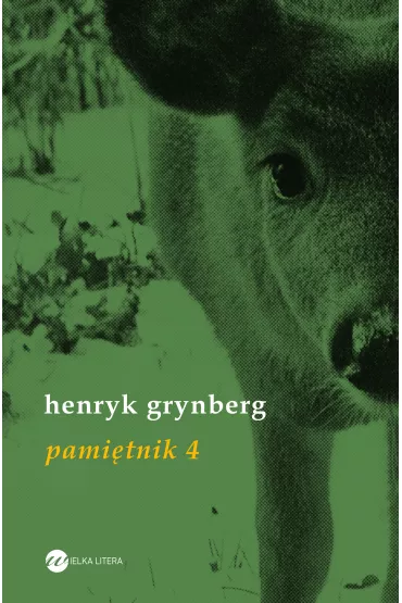 Pami�tnik. Tom 4 - Henryk Grynberg
