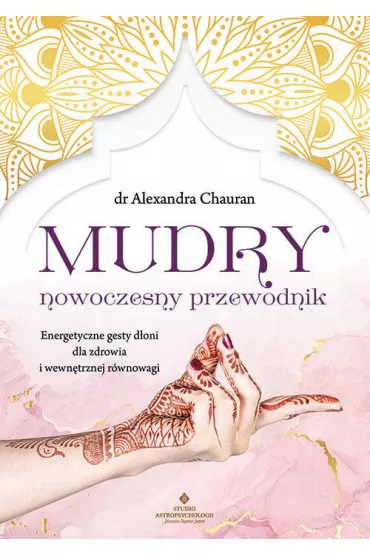 Mudry - nowoczesny przewodnik - Alexandra Chauran