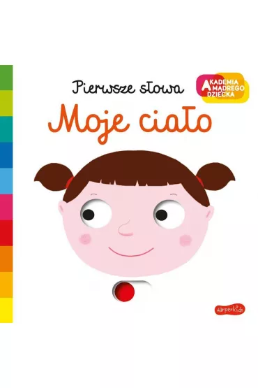 Moje ciao. Akademia Mdrego Dziecka. Pierwsze Sowa - Nathalie Choux