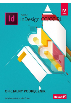 Adobe InDesign CC/CC PL. Oficjalny podrcznik