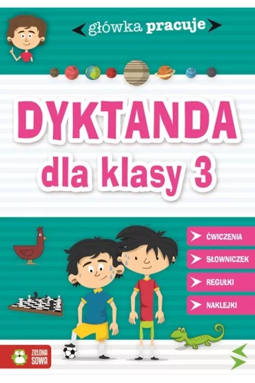 G��wka pracuje. Dyktanda dla klasy 3 OM