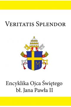 eBook Encyklika Ojca witego b. Jana Pawa II VERITATIS SPLENDOR mobi epub