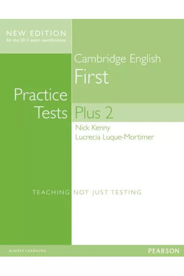 Practice Tests Plus Cambridge First 2 + key - Luque-Mortimer Lucrecia, Nick Kenny
