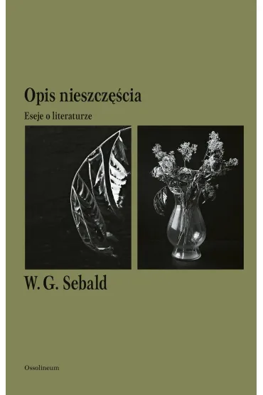 Opis nieszcz�cia. Eseje o literaturze - Winfried Sebald
